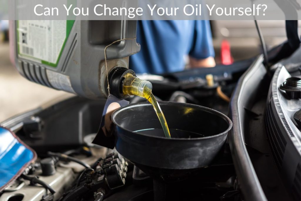 Can You Change Your Oil Yourself?