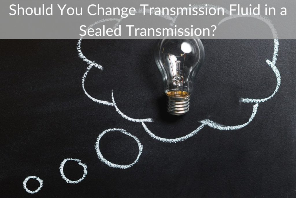 sealed transmission fluid change